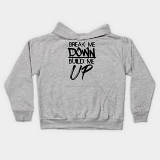 Break Me Down Kids Hoodie